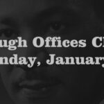 Martin Luther King Day Offcies Closed
